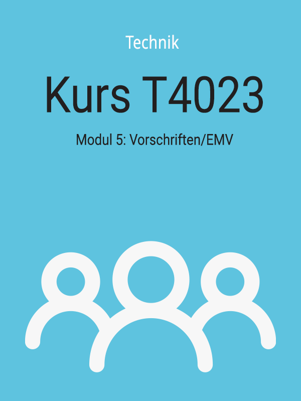 T4023: Modul 5: Vorschriften/EMV