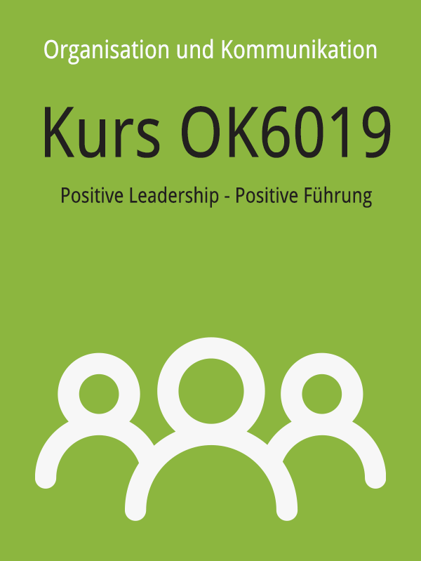 OK6019: Positive Leadership - Positive Führung